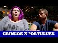 PORTUGUÊS não FAZ SENTIDO (mas é BONITONO) coisas que Gringos NUNCA vão Entender