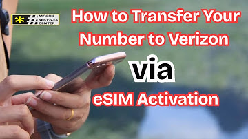 How to Transfer Your Number to Verizon via eSIM Activation