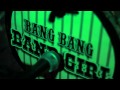 Bang Bang Band Girl - Funnel of Love