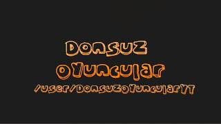 Donsuz Oyuncular K İntrosu