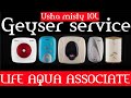 Usha misty 10l geyser service from life aqua associate