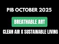 Breathable Art in Delhi | MoEFCC’s Innovative Step for Clean Air | PIB Summary for UPSC 2025