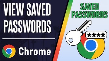 How to View Saved Passwords on Google Chrome (Desktop)