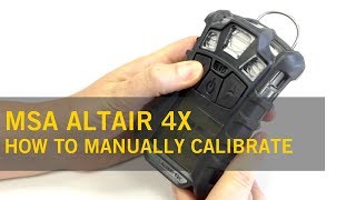 MSA Altair 4X - How to Manually Calibrate