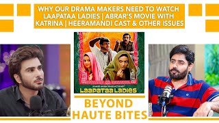 Why Our Drama Makers Need To Watch Laapataa Ladies | Abrar's Movie With Katrina | Heeramandi Cast
