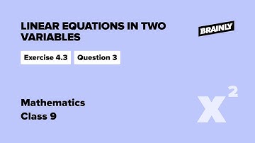 Linear Equations In Two Variables | NCERT | Class 9 | Mathematics | Exercise 4.3 Q.3