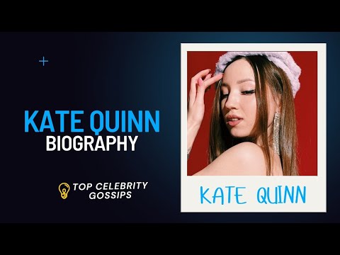 Kate Quinn Information | Kate Quinn Biography | Kate Quinn Hot Video