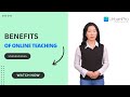 Benefits of Online Teaching | Why You Should Teach Online