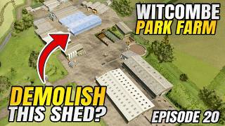 SHOULD WE FLATTEN THIS SHED? | Witcombe Park Farm Farming Simulator 25 - Episode 20
