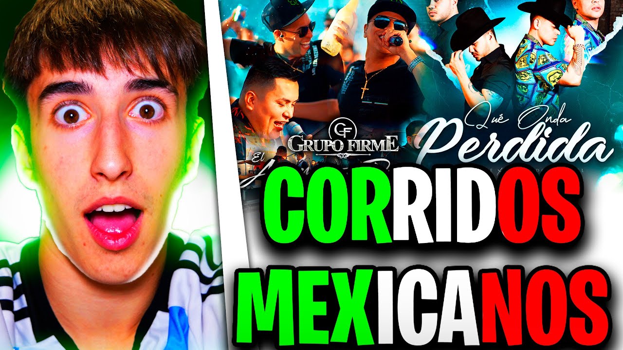 REACCION A CORRIDOS MEXICANOS ||PARTE 40|| QUE ONDA PERDIDA y EL AMOR NO FUE PA MI - GRUPO FIRME 🇲🇽