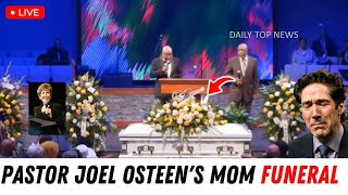 Pastor Joel Osteen s Mom Dodie Osteen s Funeral Joel Osteen Emotional at Dodie Osteen s Farewell