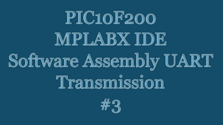 PIC10F200 Microcontroller MPLABX IDE Assembly Tutorial - Software UART Transmission #3