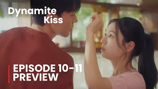 Dynamite Kiss Episode 10-11 Preview & Spoiler Jang Ki Yong Ahn Eun Jin Eng Sub