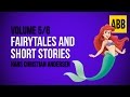 HANS CHRISTIAN ANDERSEN: Fairytales and Short Stories - FULL AudioBook: Volume 5/6