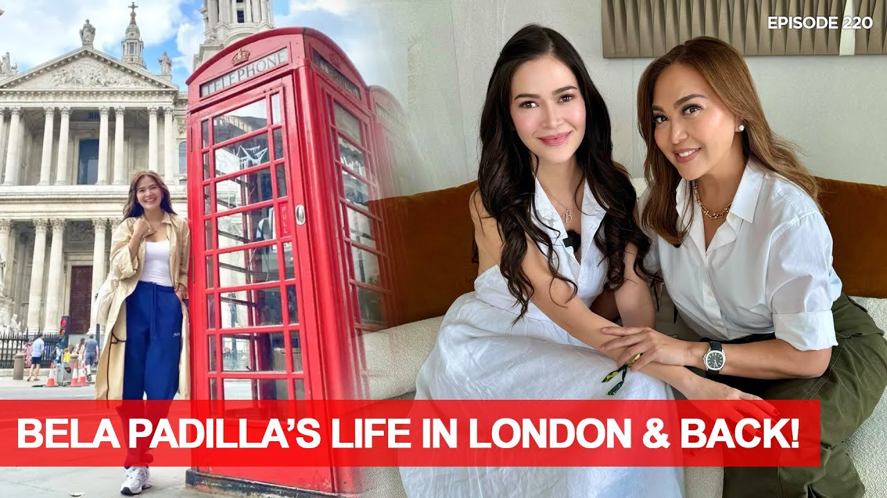 BELA PADILLA: Buhay London And Back! Starting Over! | Karen Davila Ep220