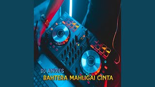 DJ Bahtera Mahligai CInta Slow Remix