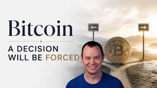 Bitcoin: A Decision Will be Forced