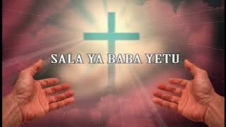 SALA YA BABA YETU
