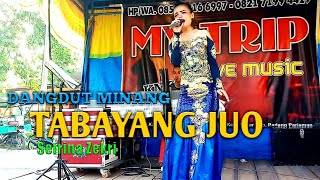 Dangdut minang || TABAYANG JUO || MY TRIP MUSIK