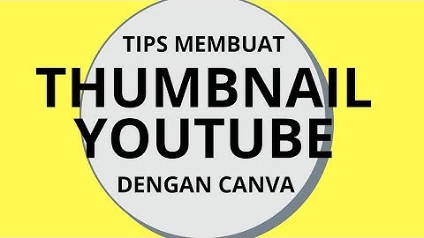 Tips Mudah! Cara Buat Thumbnail YouTube di HP Android  dengan CANVA