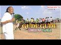 Gude Gude Song SIMBA NA YANGA (Official Video Of Live Perfomance) 2023