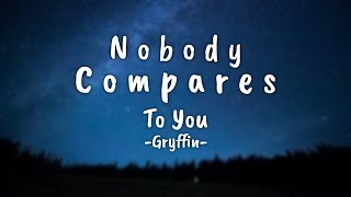 Griffin - Nobody Compares To You(Lyrics\/Lyrics video)Ft.Ketie Pearlman