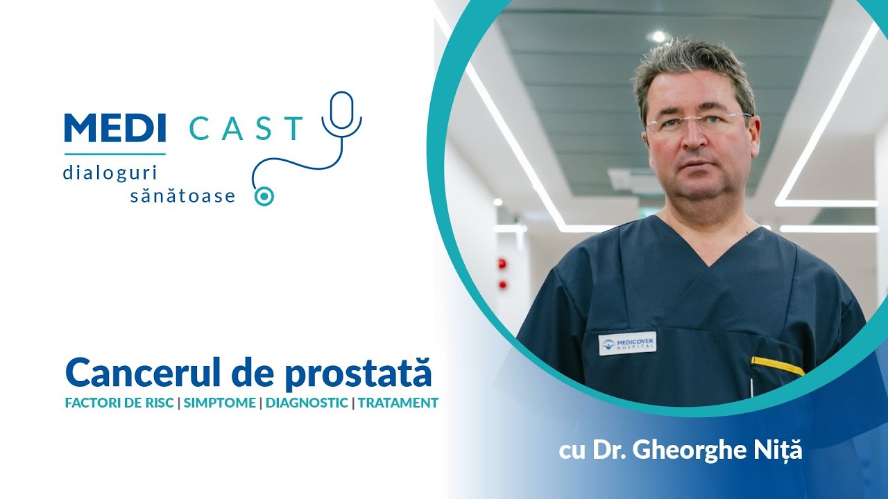 Cancerul de prostată poate fi vindecat | Un interviu MediCast cu Dr. Gheorghe Niță