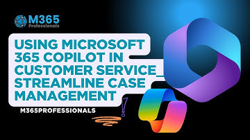 Using Microsoft 365 Copilot in Customer Service Servic streamline case management