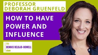 Professor Deborah Gruenfeld: How to Have Power and Influence