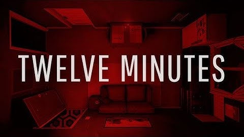 STUCK IN A 12 MINUTE TIME LOOP | Twelve Minutes #1