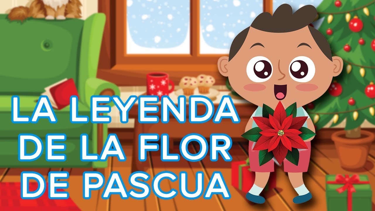 Cuento de la Flor de Nochebuena para niños | Leyenda mexicana de Navidad -  YouTube
