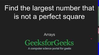 Largest number that is not a perfect square | GeeksforGeeks