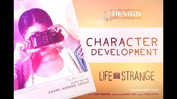 CHARACTER DEVELOPMENT - Life Is Strange (by|DESIGN)