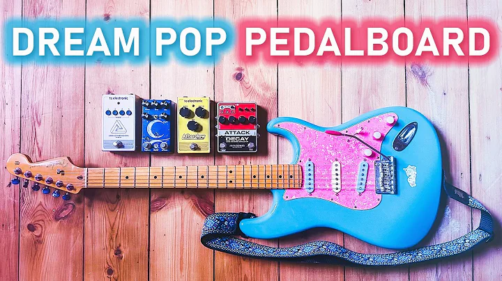 How to Build an AMBIENT DREAM POP Pedalboard