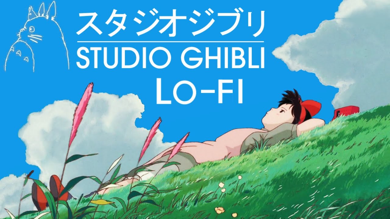Ｇｈｉｂｌｉ ＆ ＬｏＦｉ | Relaxing Studio Ghibli Lo-Fi Music Playlist