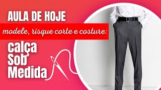 CALÇAS E SHORTS - RISCO E CORTE CURSO MODELAGEM SOB MEDIDA -Estreia 20h