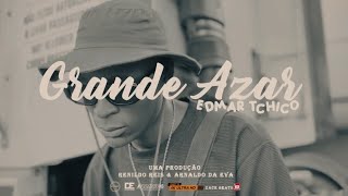 Edmar Tchico - Grande Azar Vídeo Oficial 4K