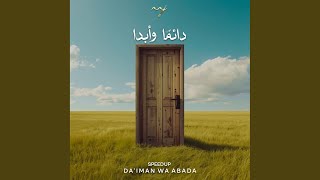 Daiman Wa Abada (Speed Up)