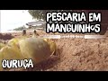 SABIKI O TERROR DAS PESCADINHAS, EM MANGUINHOS - ES.