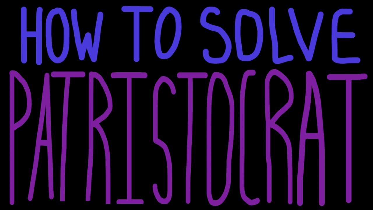 Как решить головоломку «ПАТРИСТОКРАТ»!!