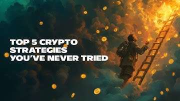 Top 5 Crypto Strategies You’ve Never Tried
