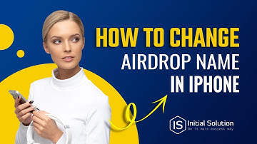 How Do i change airdrop name on iphone 2024 | Initial Solution