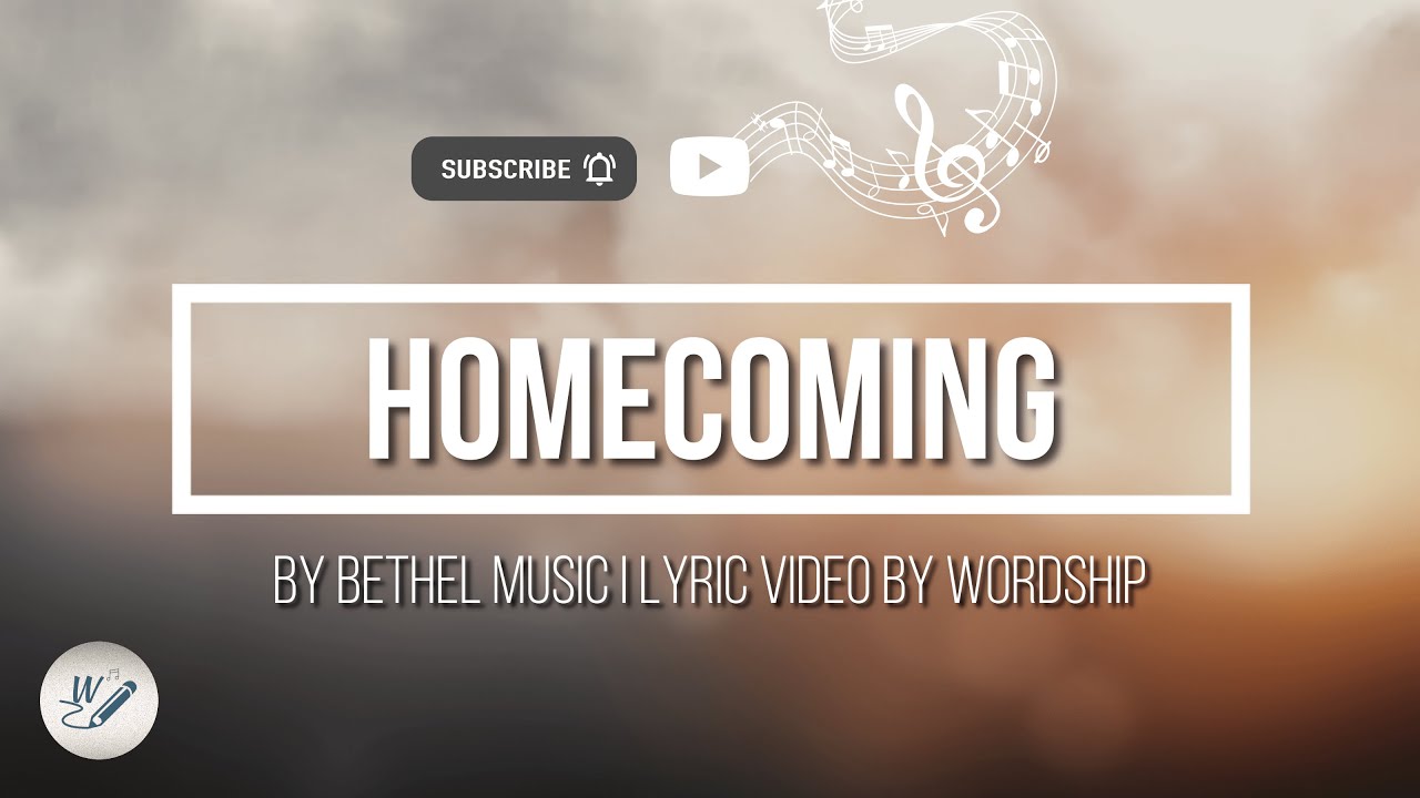 Homecoming by Bethel Music (Cory Asbury feat. Gable Price) | Lyric Video by WordShip