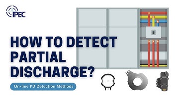 How to Detect Partial Discharge (PD)? On-line Partial Discharge Detection Methods - IPEC