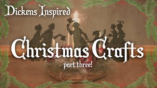 Victorian Christmas Crafts / Charles Dickens Inspired DIYs