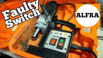 Repairing a faulty motor switch on a Alfra 35B Magnetic Drill that
