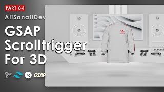 Part 8-1: Cinematic Scroll Animations for 3D — GSAP ScrollTrigger (Next.js + R3f + Gsap)