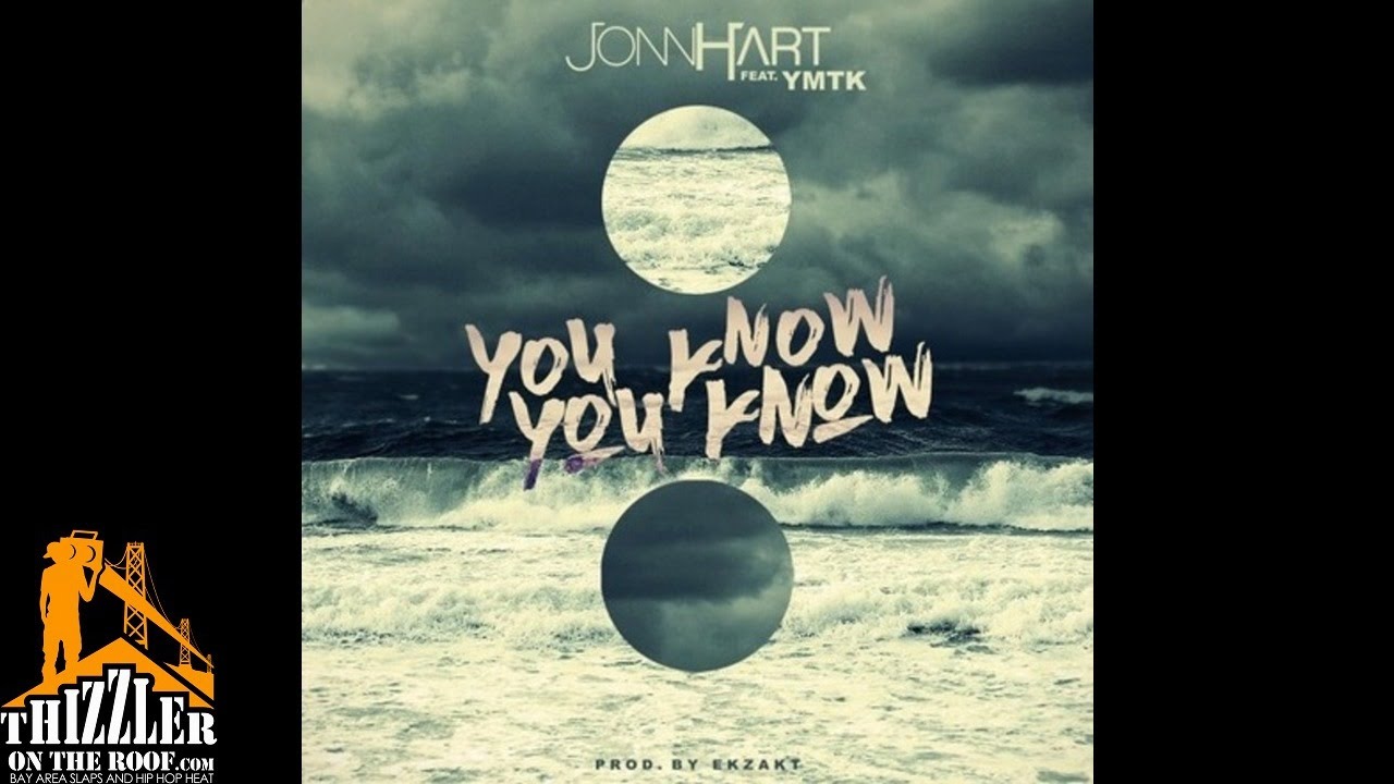 Jonn Hart ft. YMTK - You Know You Know [Prod. Ekzakt] [Thizzler.com ...
