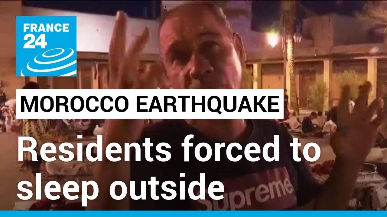 Morocco earthquake: Many homes damaged, residents forced to sleep outside • FRANCE 24 English