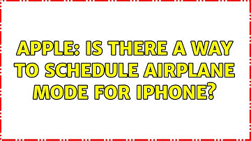Apple: Is there a way to schedule airplane mode for iphone? (2 Solutions!!)
